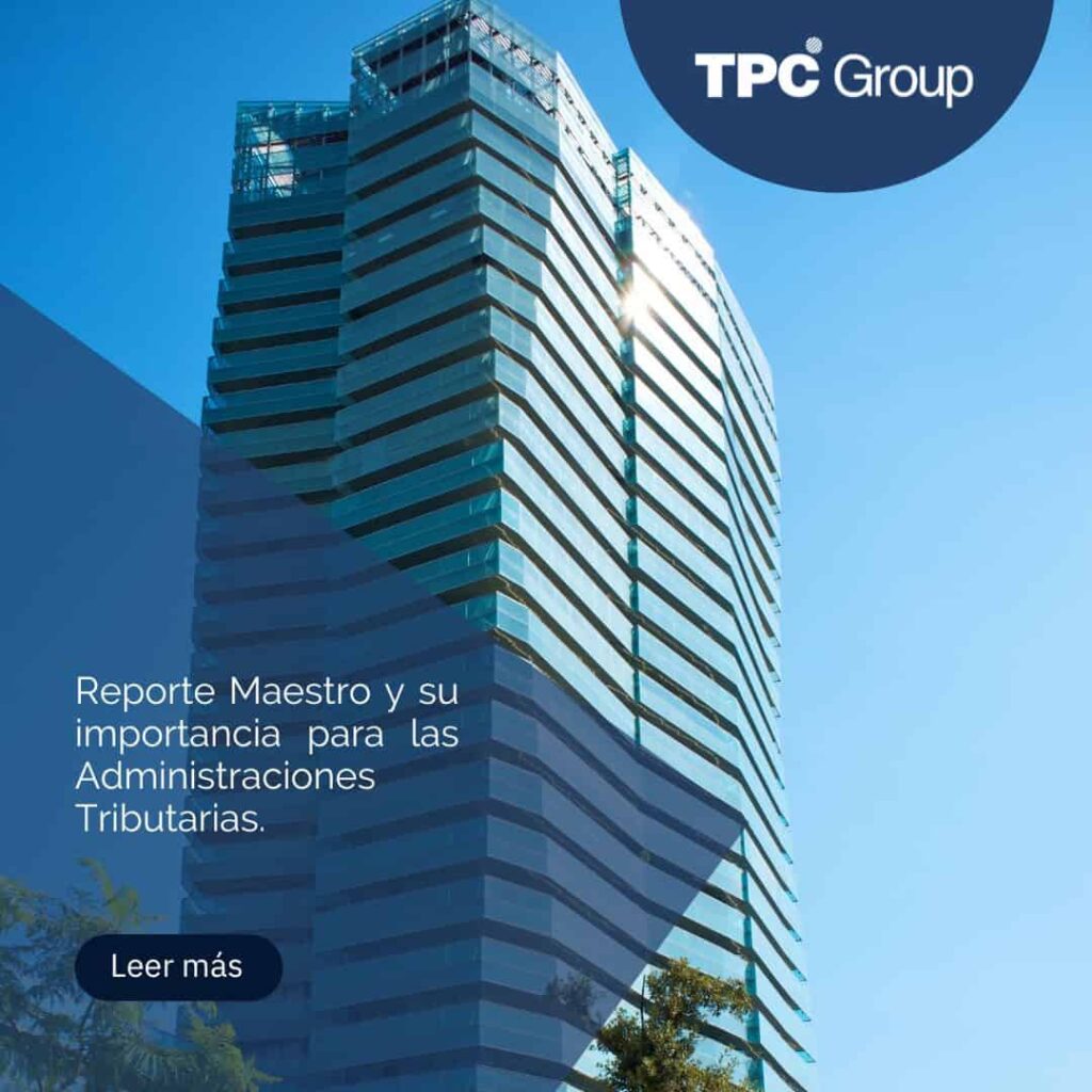Reporte Maestro y su importancia para las administraciones tributarias