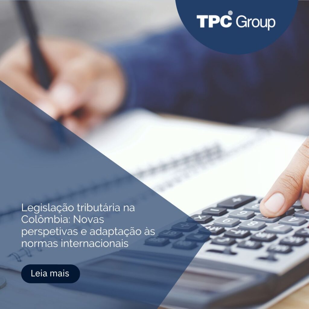 Legislação tributária na Colômbia: Novas perspetivas e adaptação às normas internacionais