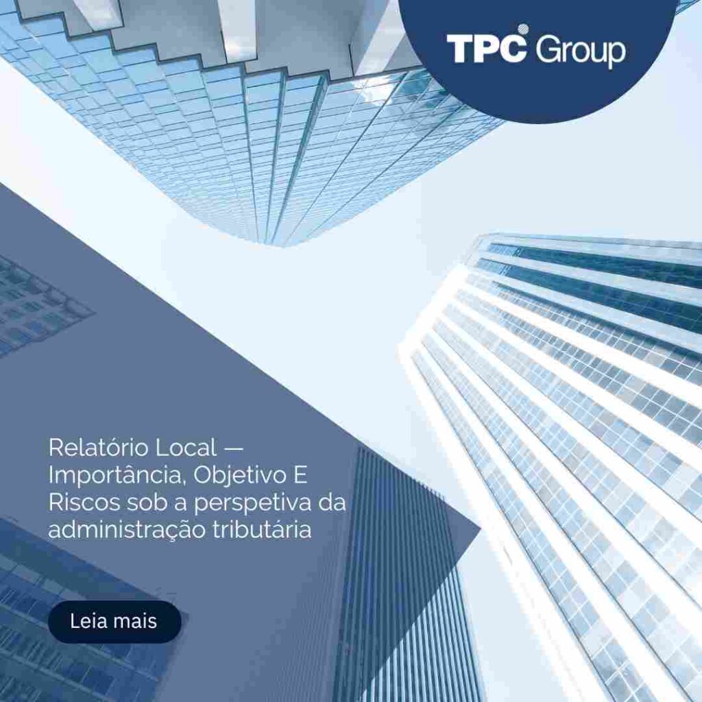 Relatório Local — Importância, Objetivo E Riscos sob a perspetiva da administração tributária