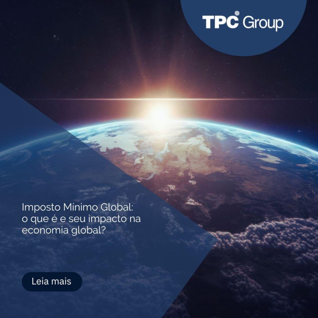 Imposto Mínimo Global: o que é e seu impacto na economia global?