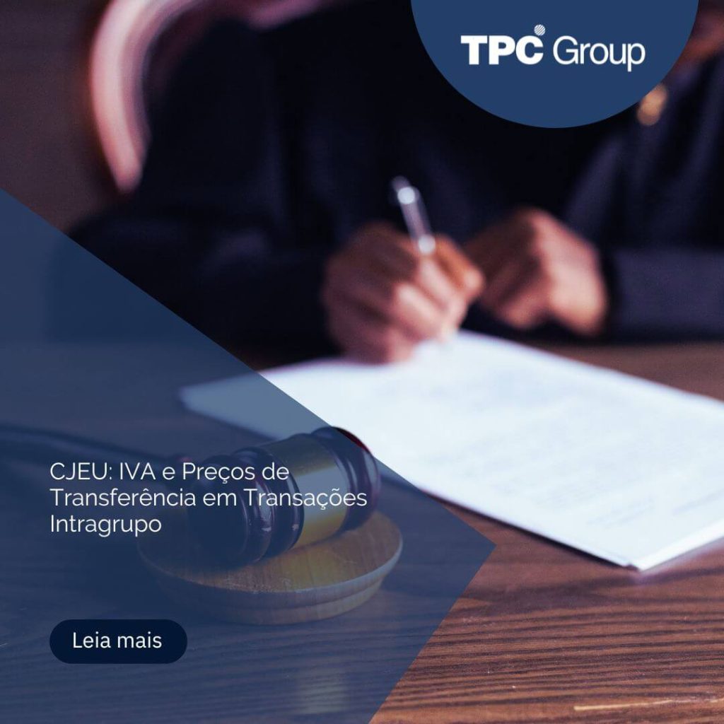 CJEU: IVA e Preços de Transferência em Transações Intragrupo