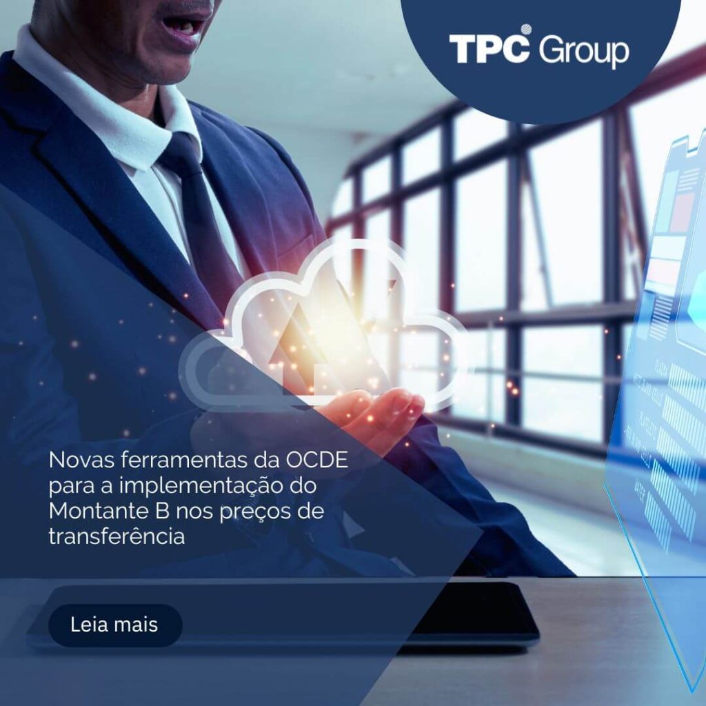 Novas ferramentas da OCDE para a implementação do Montante B nos preços de transferência