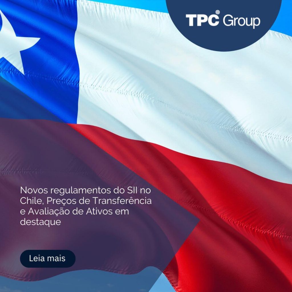 Novos regulamentos do SII no Chile, Preços de Transferência e Avaliação de Ativos em destaque