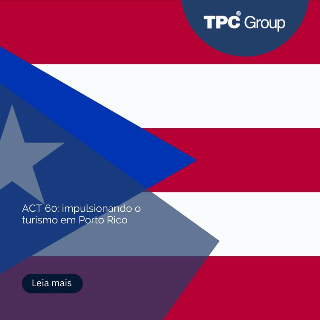 ACT 60: impulsionando o turismo em Porto Rico