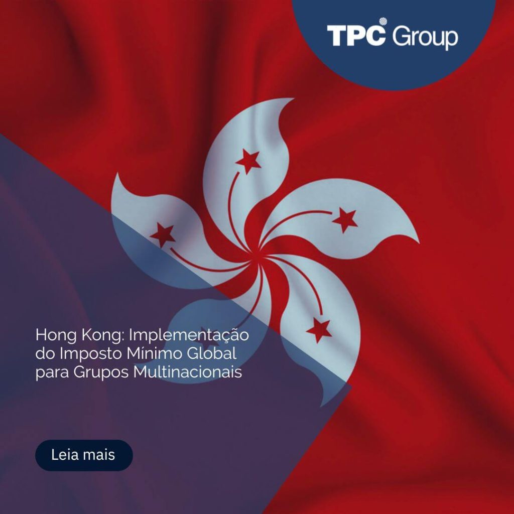 Hong Kong: Implementação do Imposto Mínimo Global para Grupos Multinacionais