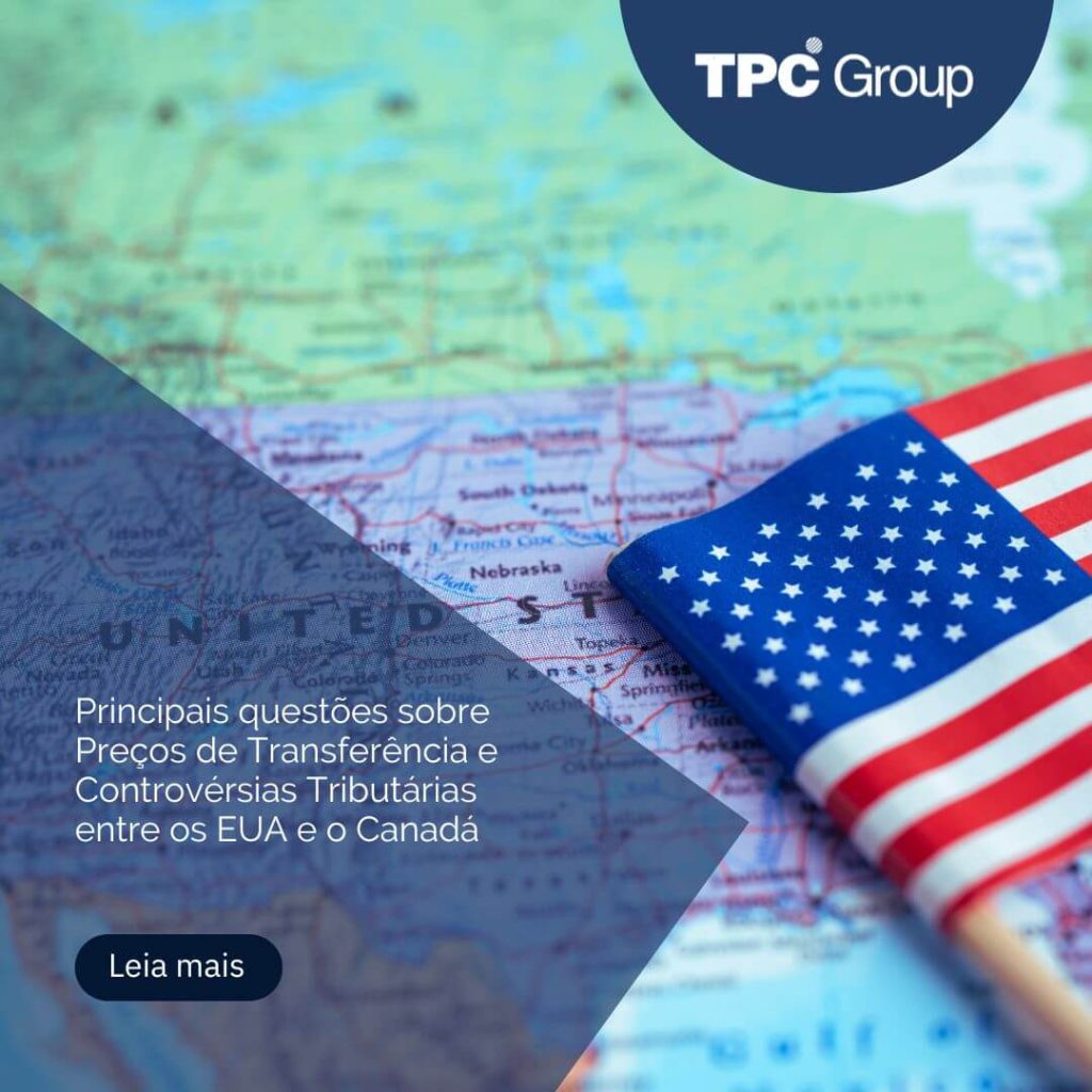 Principais questões sobre Preços de Transferência e Controvérsias Tributárias entre os EUA e o Canadá