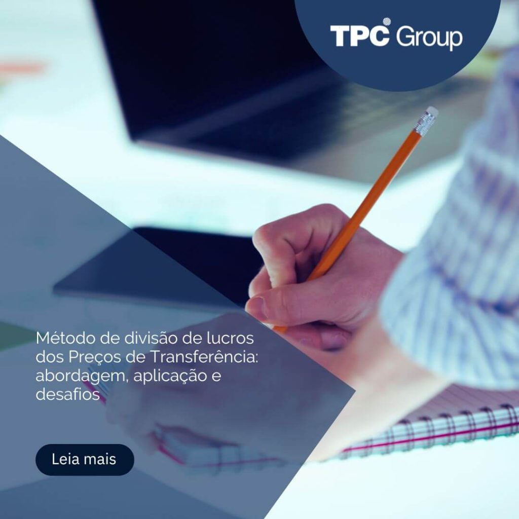 Método de divisão de lucros dos Preços de Transferência: abordagem, aplicação e desafios