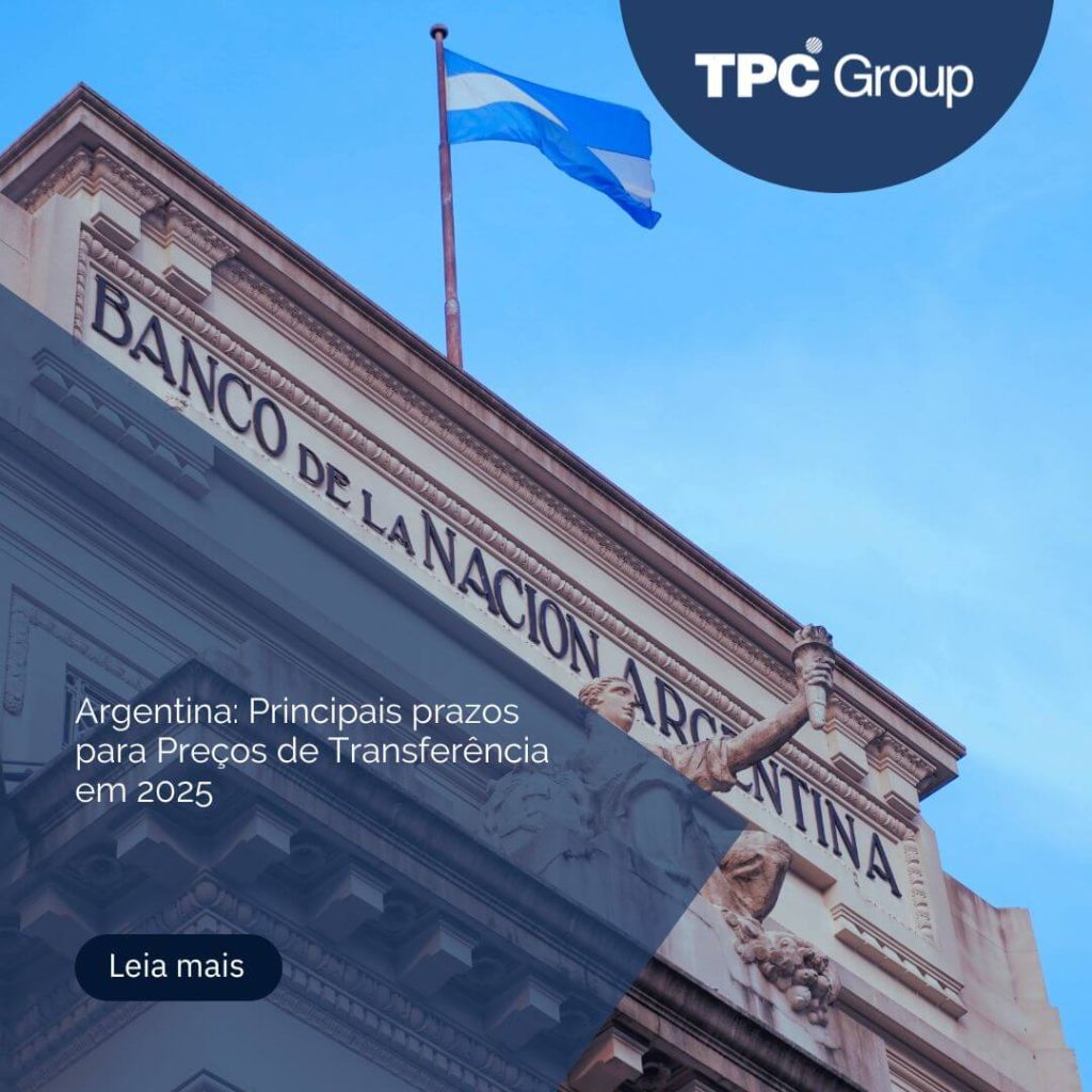 Argentina: Principais prazos para Preços de Transferência em 2025