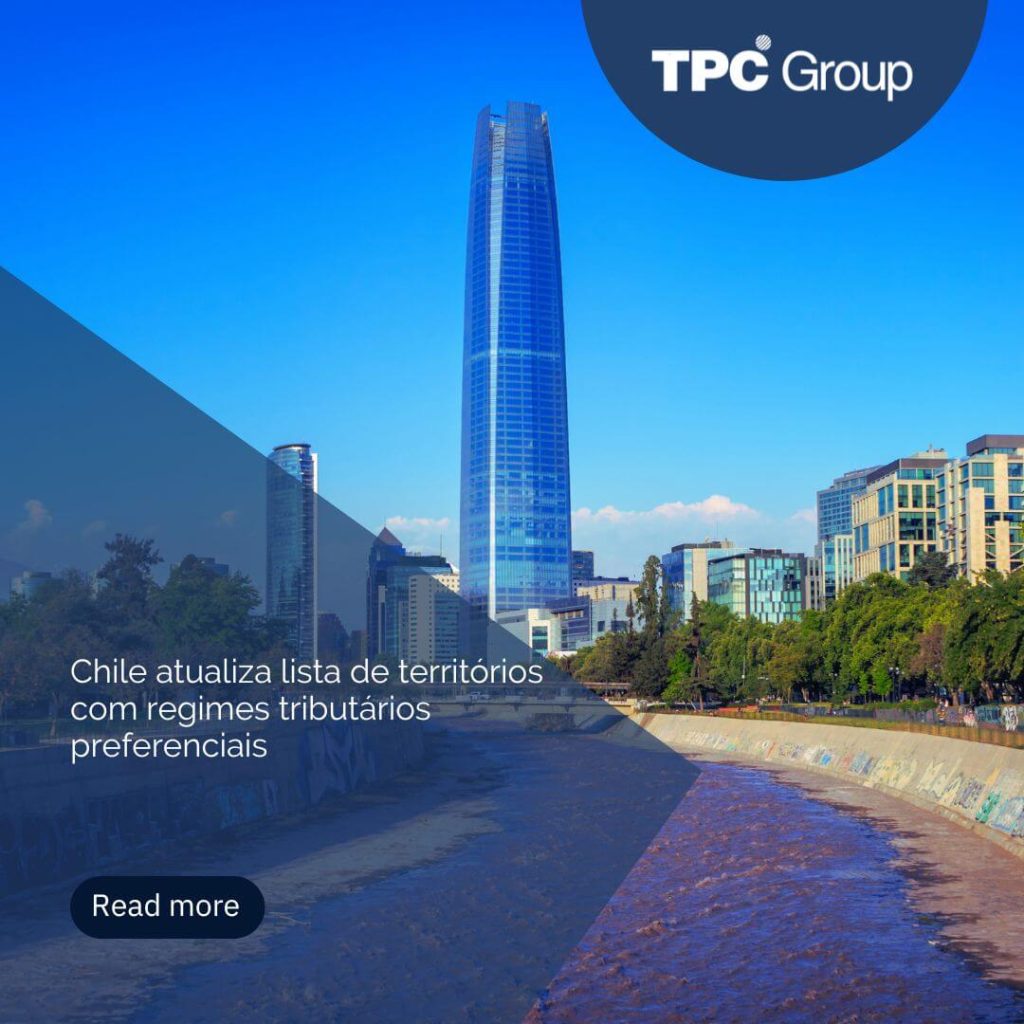Chile atualiza lista de territórios com regimes tributários preferenciais
