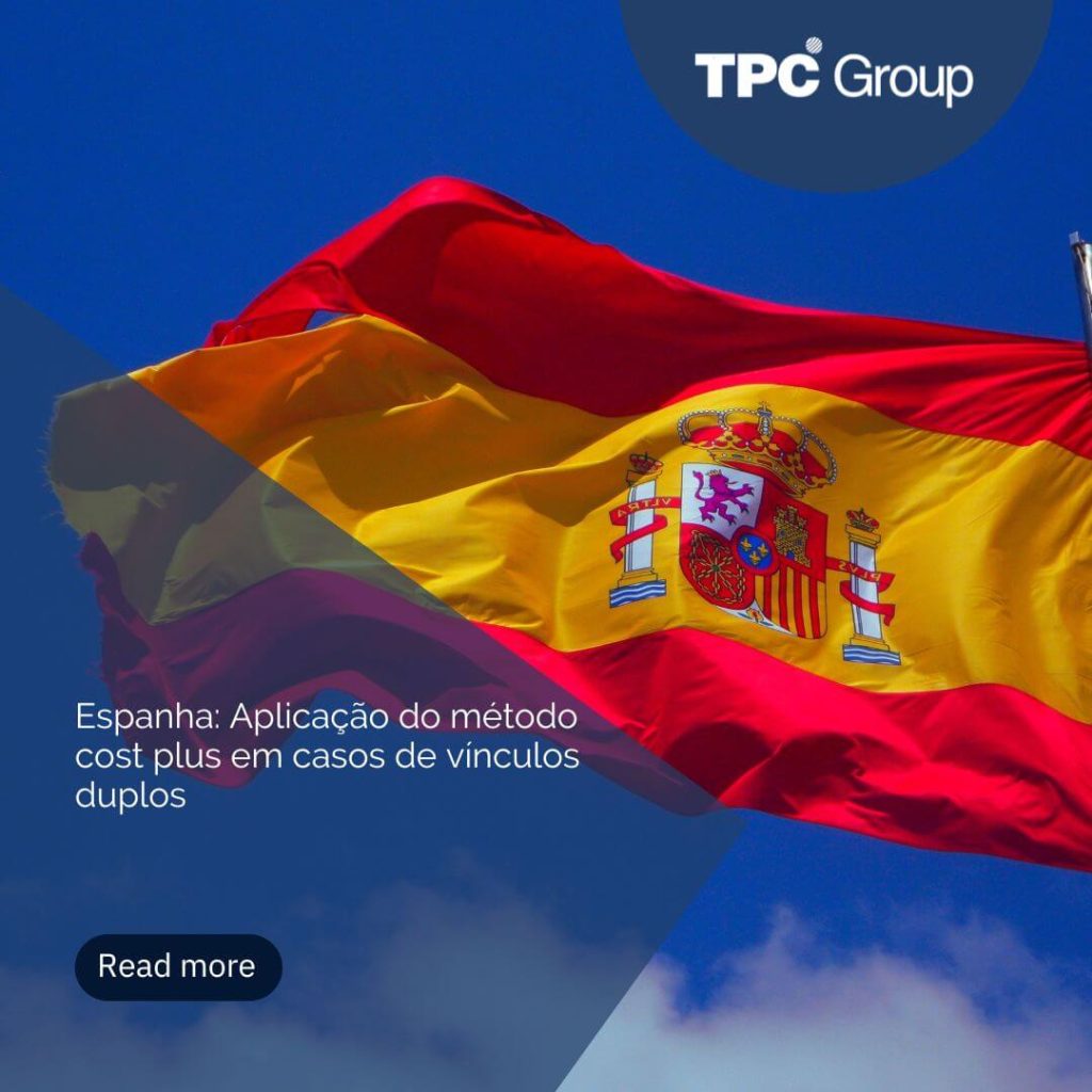Espanha: Aplicação do método cost plus em casos de vínculos duplos