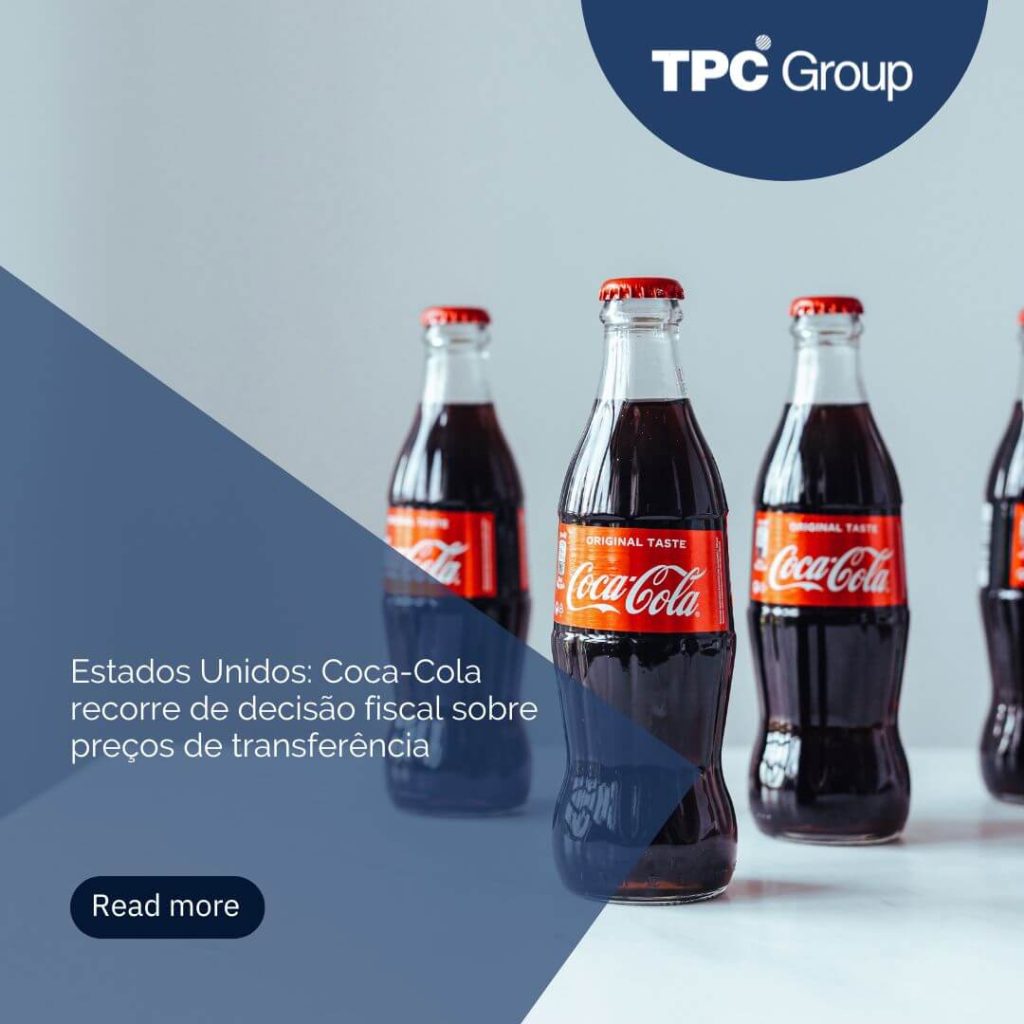Estados Unidos: Coca-Cola recorre de decisão fiscal sobre preços de transferência