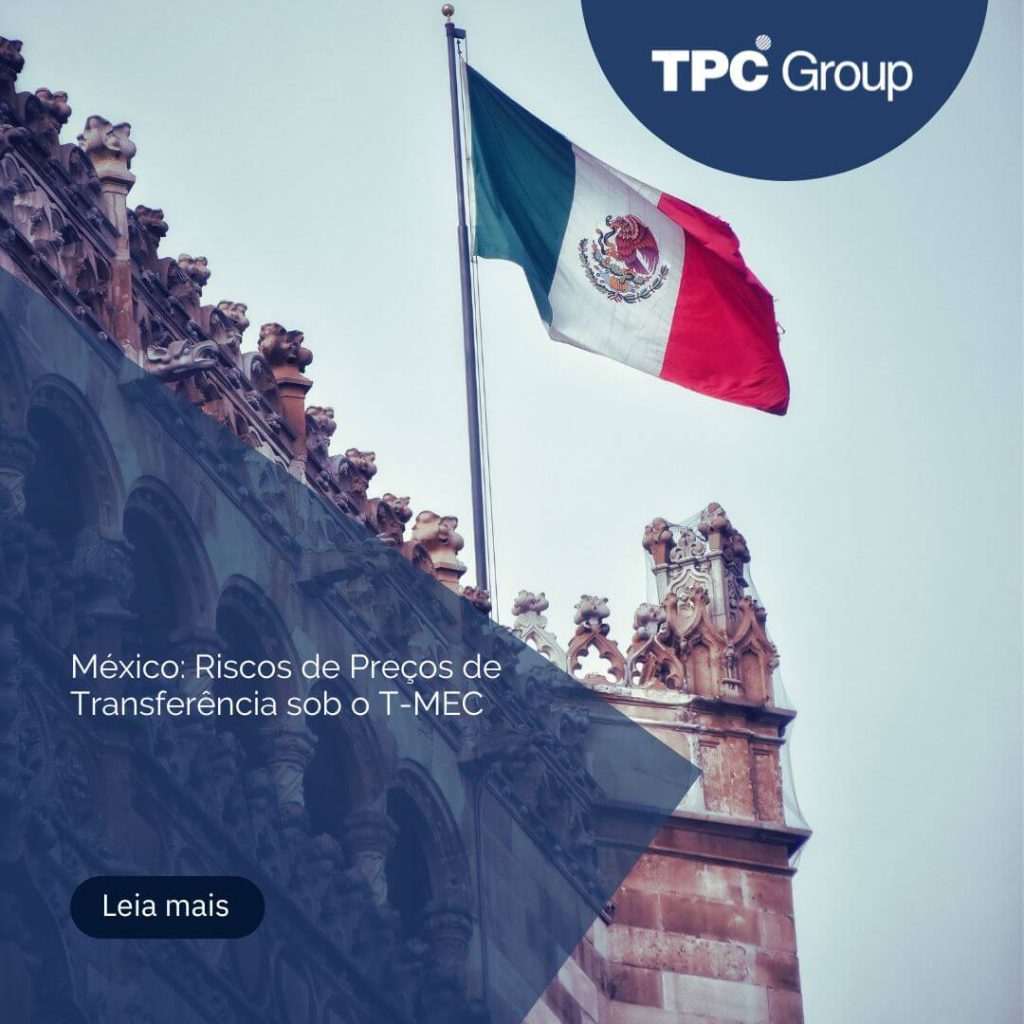 México: Riscos de Preços de Transferência sob o T-MEC