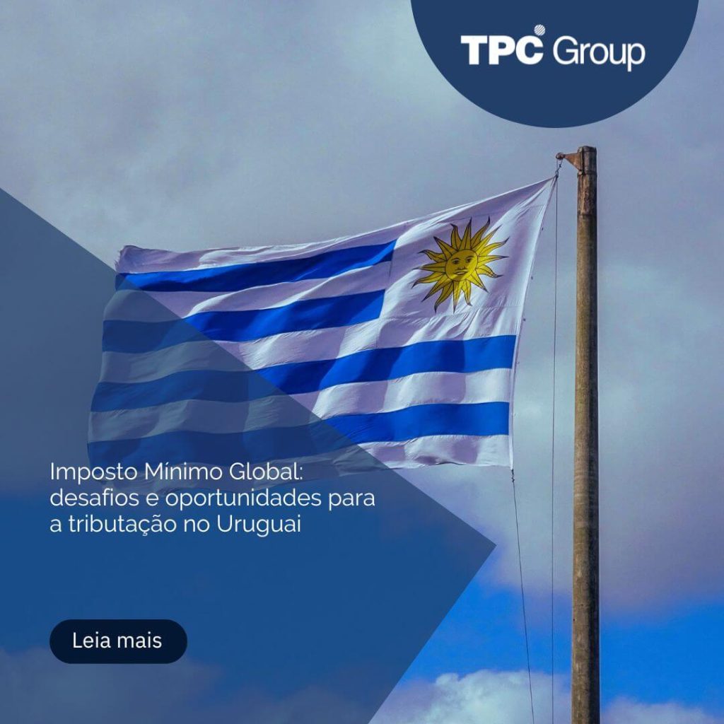 Imposto Mínimo Global: desafios e oportunidades para a tributação no Uruguai