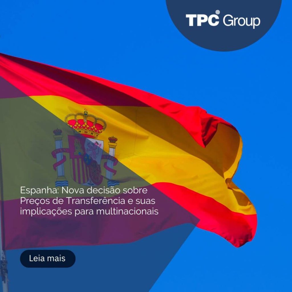 Espanha: Nova decisão sobre Preços de Transferência e suas implicações para multinacionais