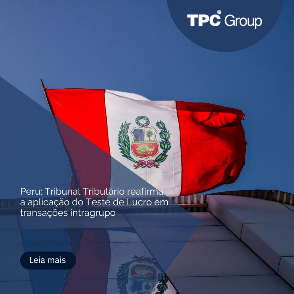 Peru: Tribunal Tributário reafirma a aplicação do Teste de Lucro em transações intragrupo