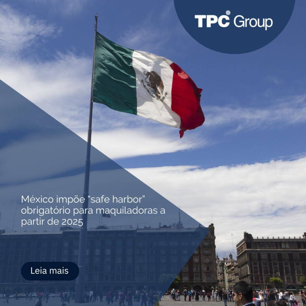 México impõe “safe harbor” obrigatório para maquiladoras a partir de 2025
