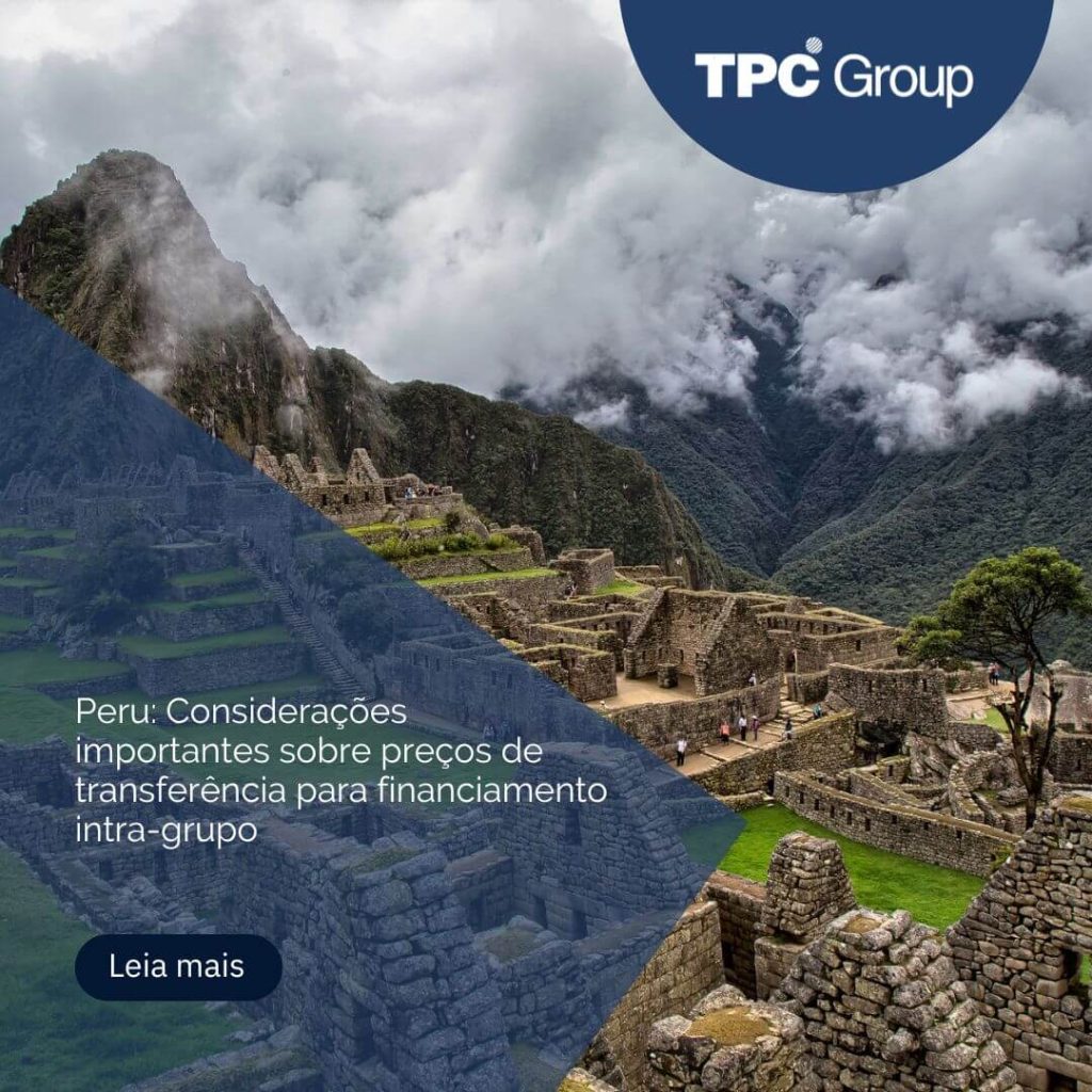Peru: Considerações importantes sobre preços de transferência para financiamento intra-grupo
