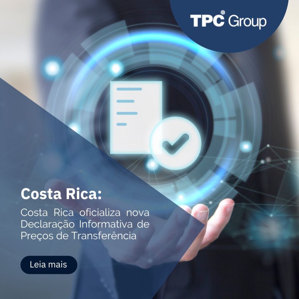 Costa Rica oficializa nova Declaração Informativa de Preços de Transferência