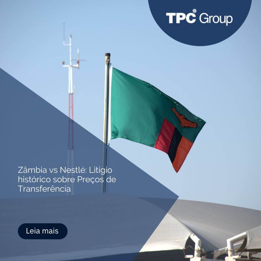 Zâmbia vs Nestlé: Litígio histórico sobre Preços de Transferência