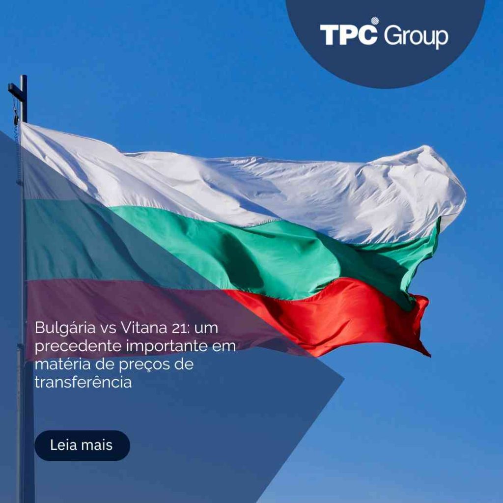 Bulgária vs Vitana 21: um precedente importante em matéria de preços de transferência