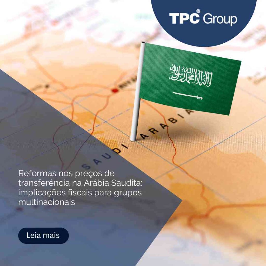 Reformas nos preços de transferência na Arábia Saudita: implicações fiscais para grupos multinacionais