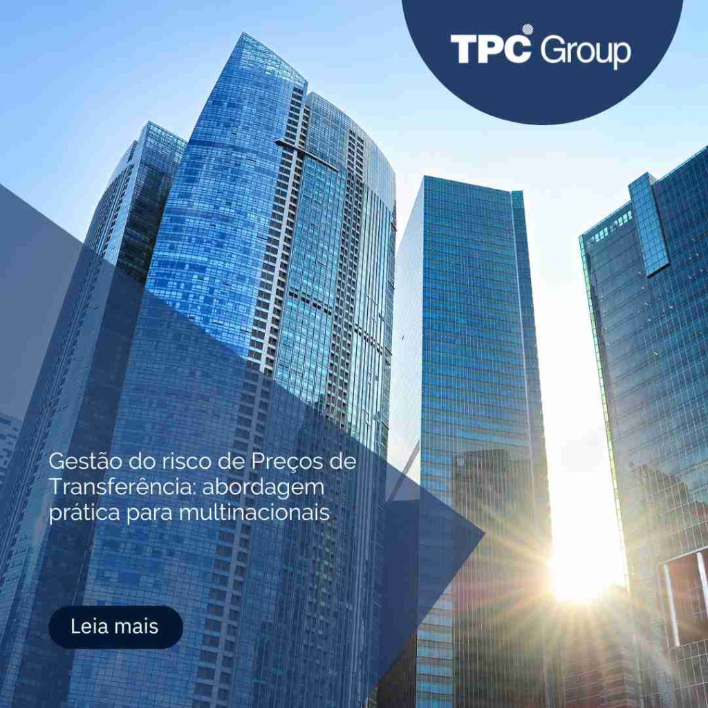 Gestão do risco de Preços de Transferência: abordagem prática para multinacionais