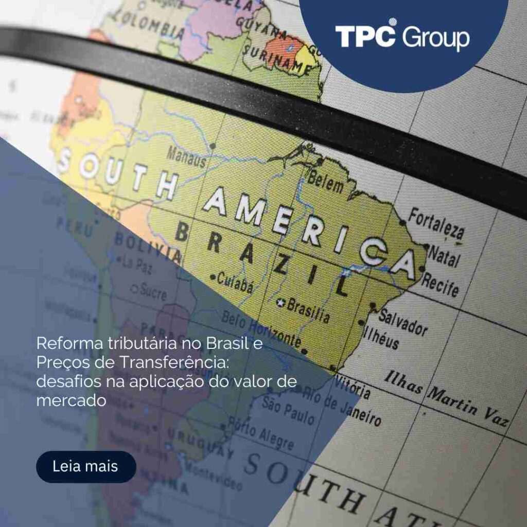 Reforma tributária no Brasil e Preços de Transferência: desafios na aplicação do valor de mercado