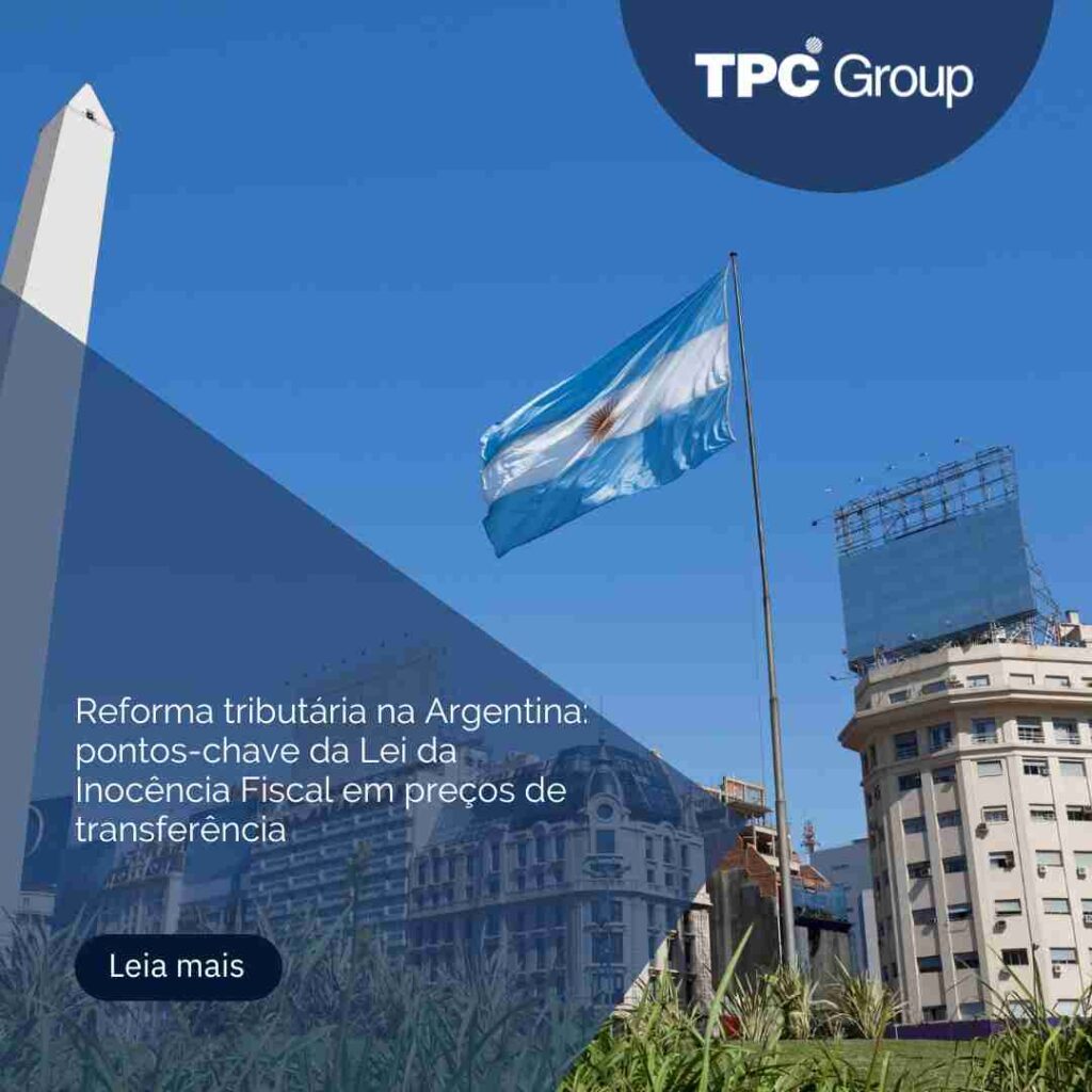 Reforma tributária na Argentina: pontos-chave da Lei da Inocência Fiscal em preços de transferência
