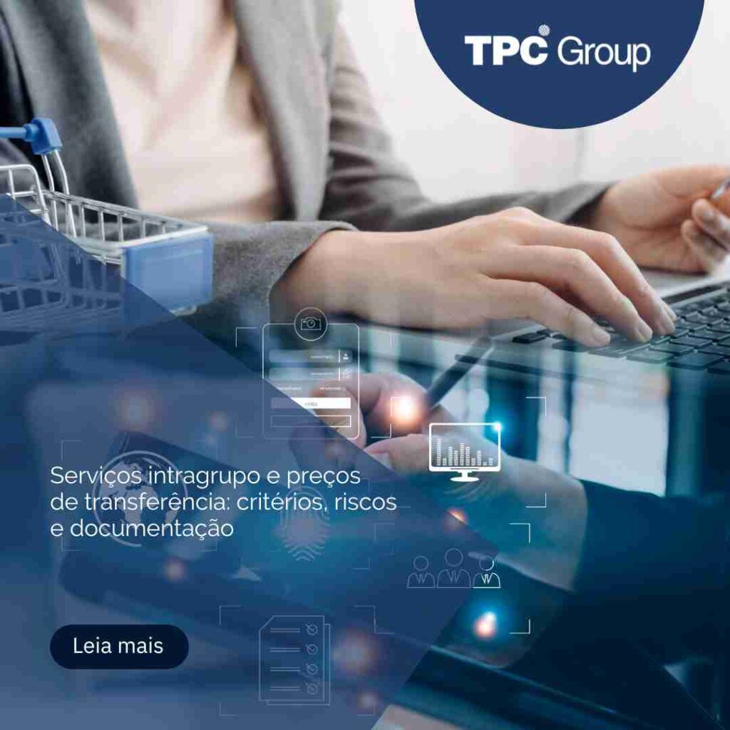 Serviços intragrupo e preços de transferência: critérios, riscos e documentação