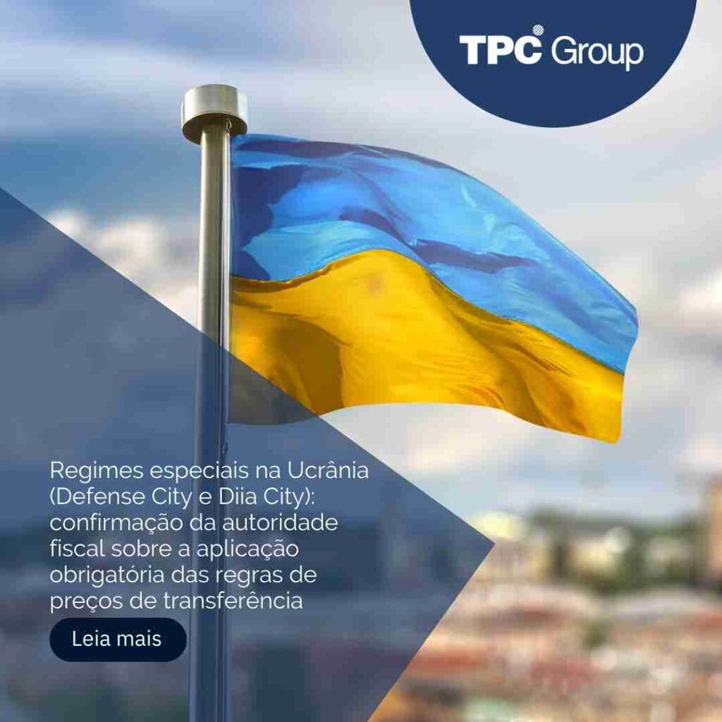 Regimes especiais na Ucrânia (Defense City e Diia City): confirmação da autoridade fiscal sobre a aplicação obrigatória das regras de preços de transferência