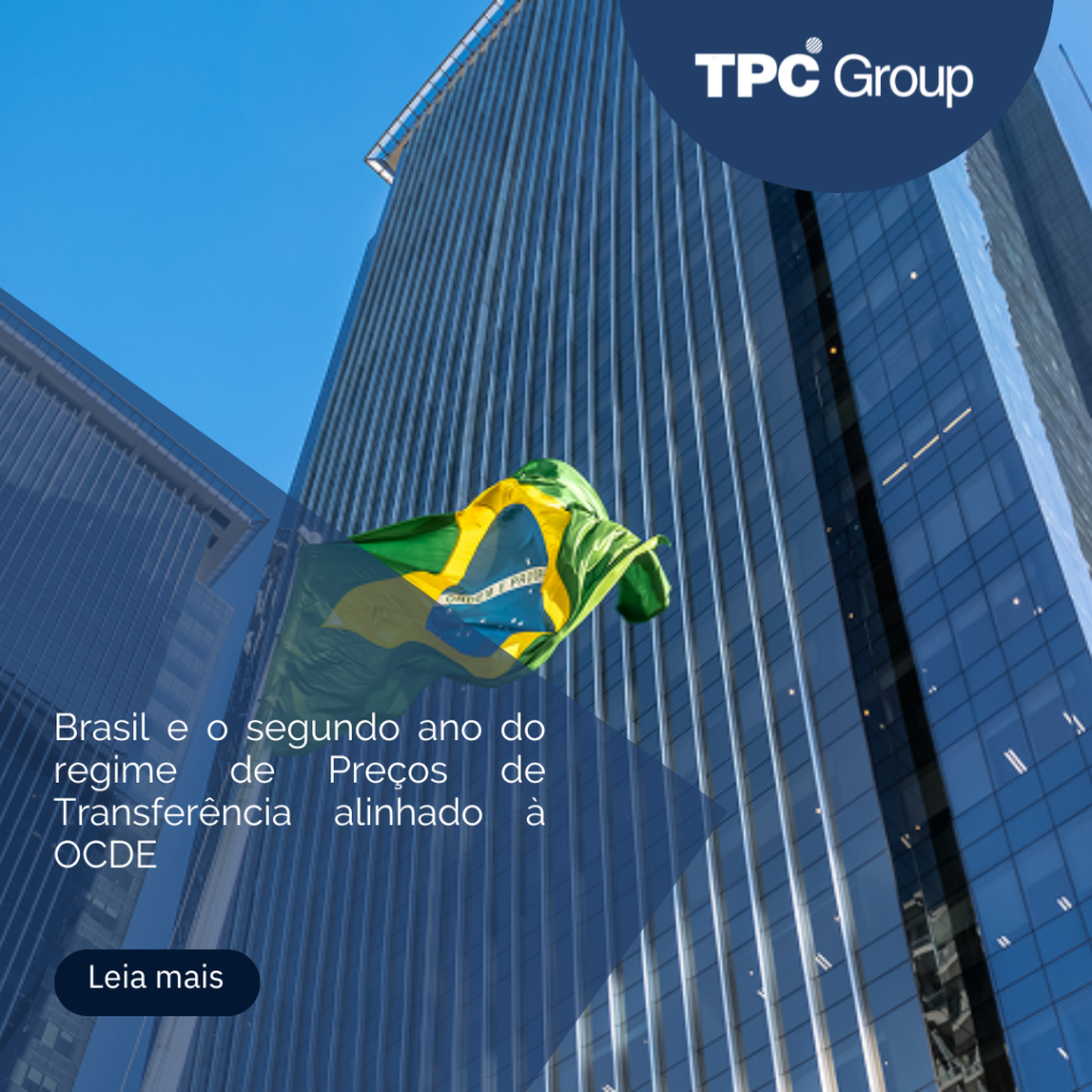 O Brasil e o segundo ano do regime de Preços de Transferência alinhado com a OCDE: principais desafios e lições para as multinacionais