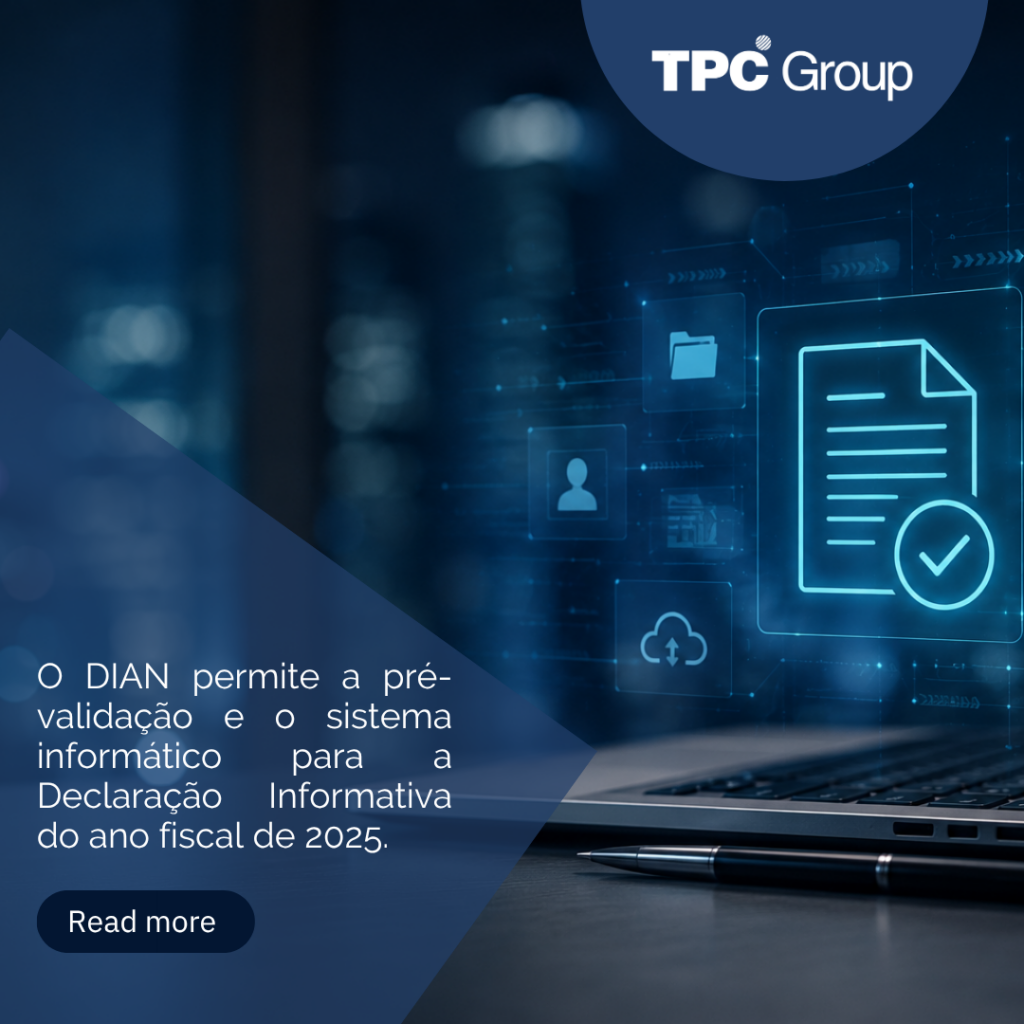 Colômbia: A DIAN habilita o prevalidador e o sistema informático para a Declaração Informativa de Preços de Transferência do ano tributável de 2025
